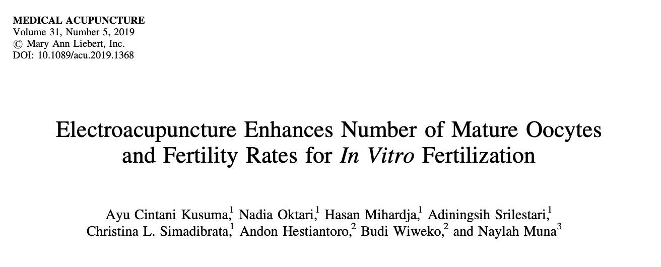 Electroacupuncture Enhances Number of Mature Oocytes and Fertility Rates for In Vitro Fertilization - Perhimpunan Dokter Spesialis Akupunktur Medik Indonesia