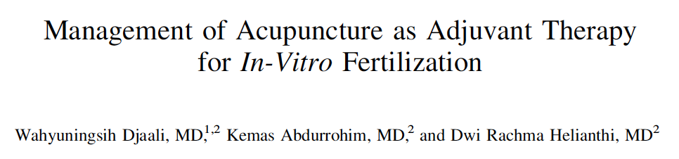 Management of Acupuncture as Adjuvant Therapy for In-Vitro Fertilization - Perhimpunan Dokter Spesialis Akupunktur Medik Indonesia